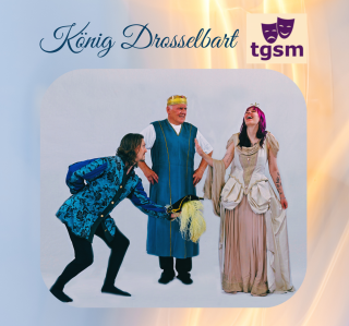 Projekte | tgsm-Theater 2026 König Drosselbart